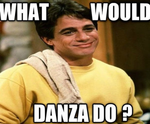 what-would-Tony-Danza-do