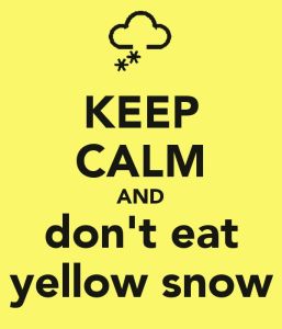 Keep Calm yellow snow
