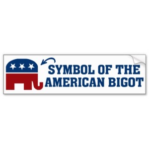 republican_bigot_anti_racism_anti_republican_bumper_sticker-rbbaa879189114435951e991b0731bb6a_v9wht_8byvr_512