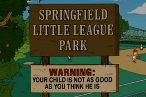 Little League Your Kid sucks