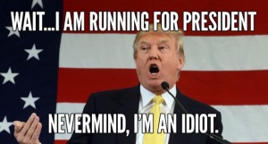 Trump the loud idiot