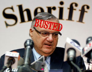 arpaio the busted racistjpg